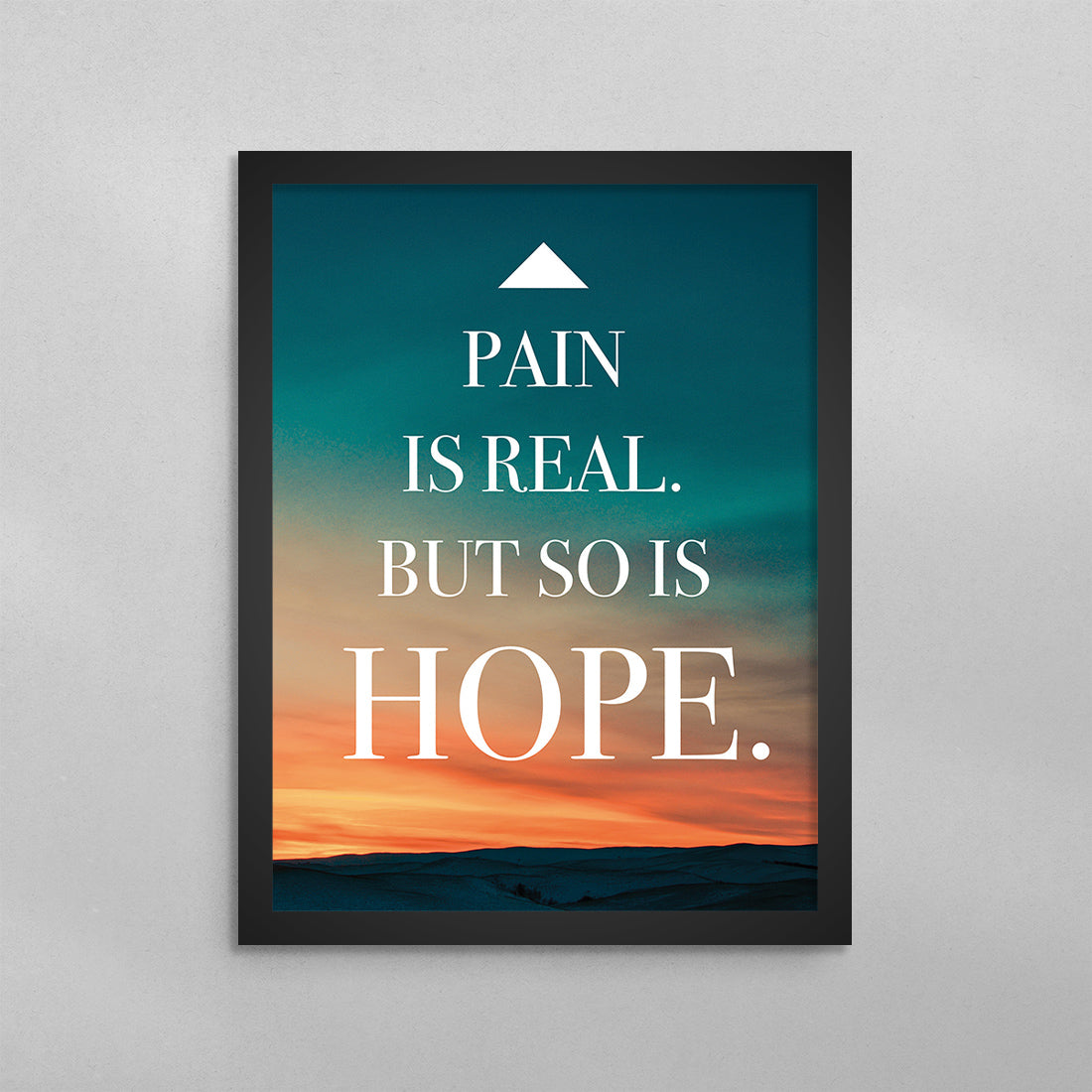 Pain is Real But So Is Hope Poster