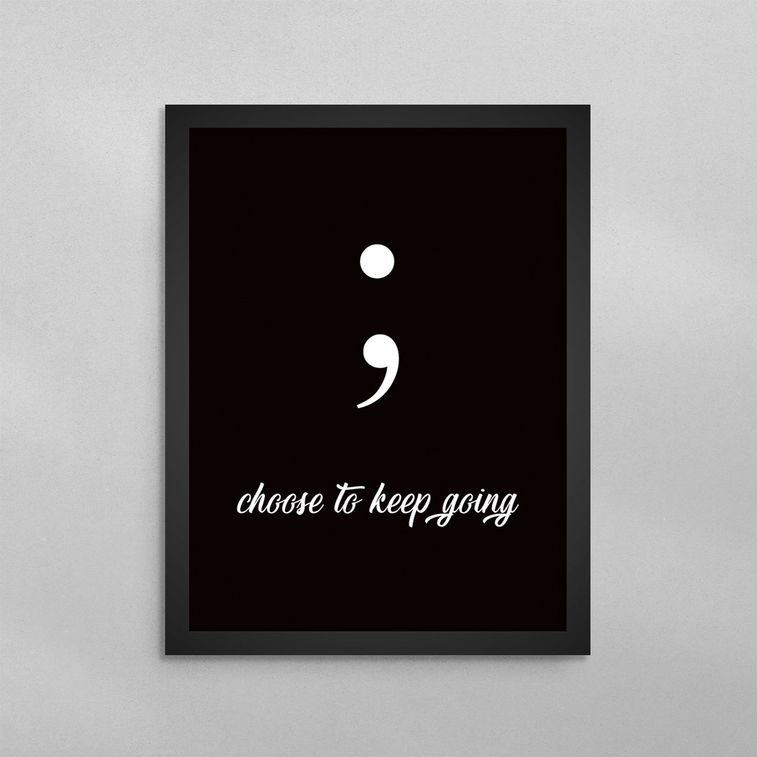 Choose To Keep Going Poster