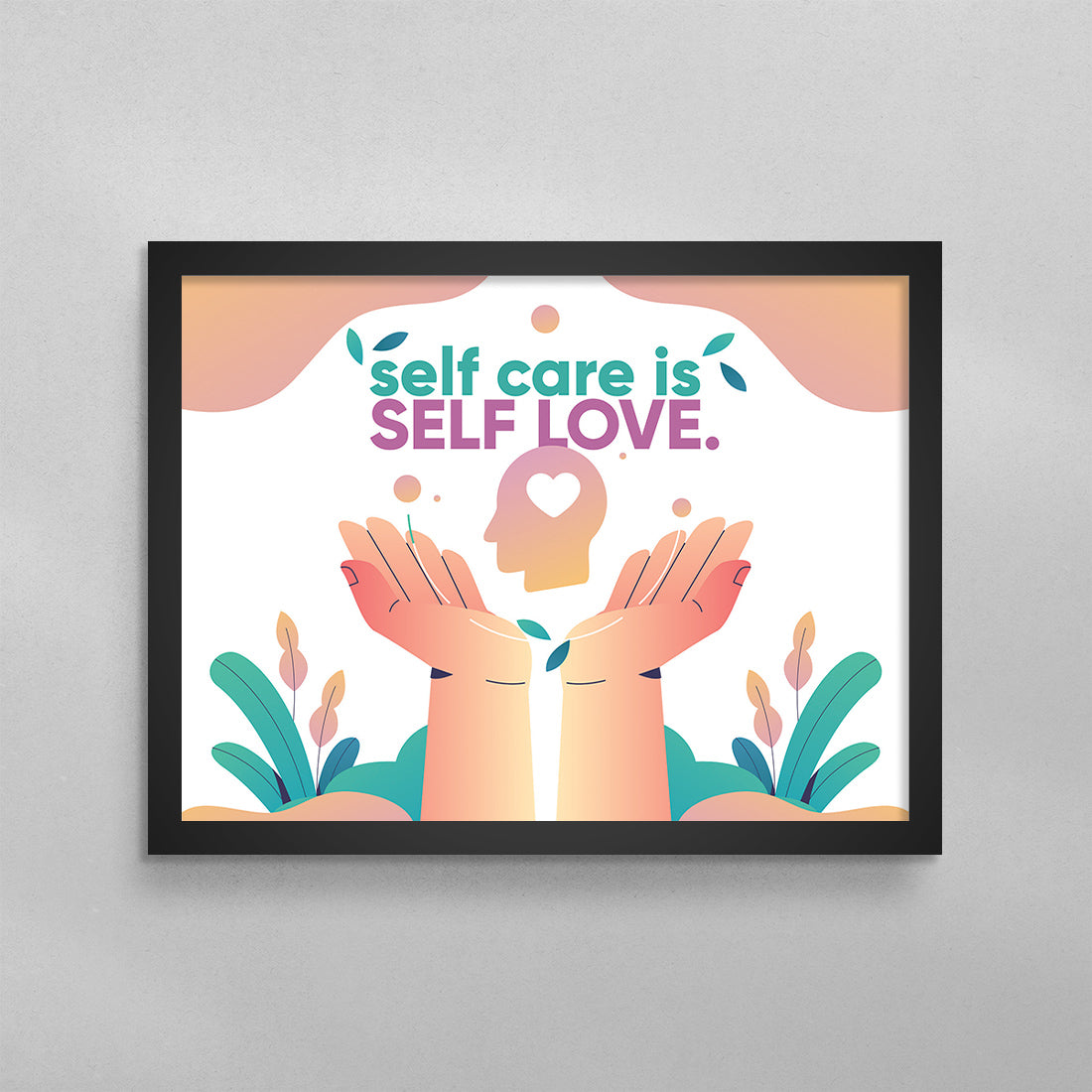 Self Care Is Self Love Poster