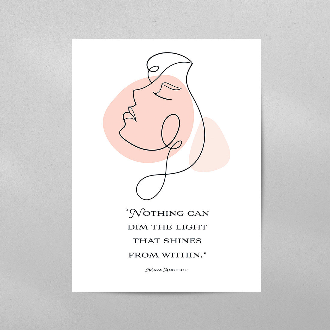 Nothing Can Dim The Light Maya Angelou Poster