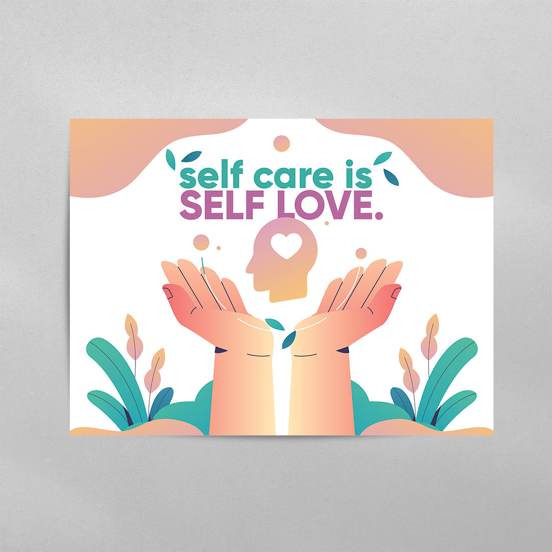 Self Care Is Self Love Poster