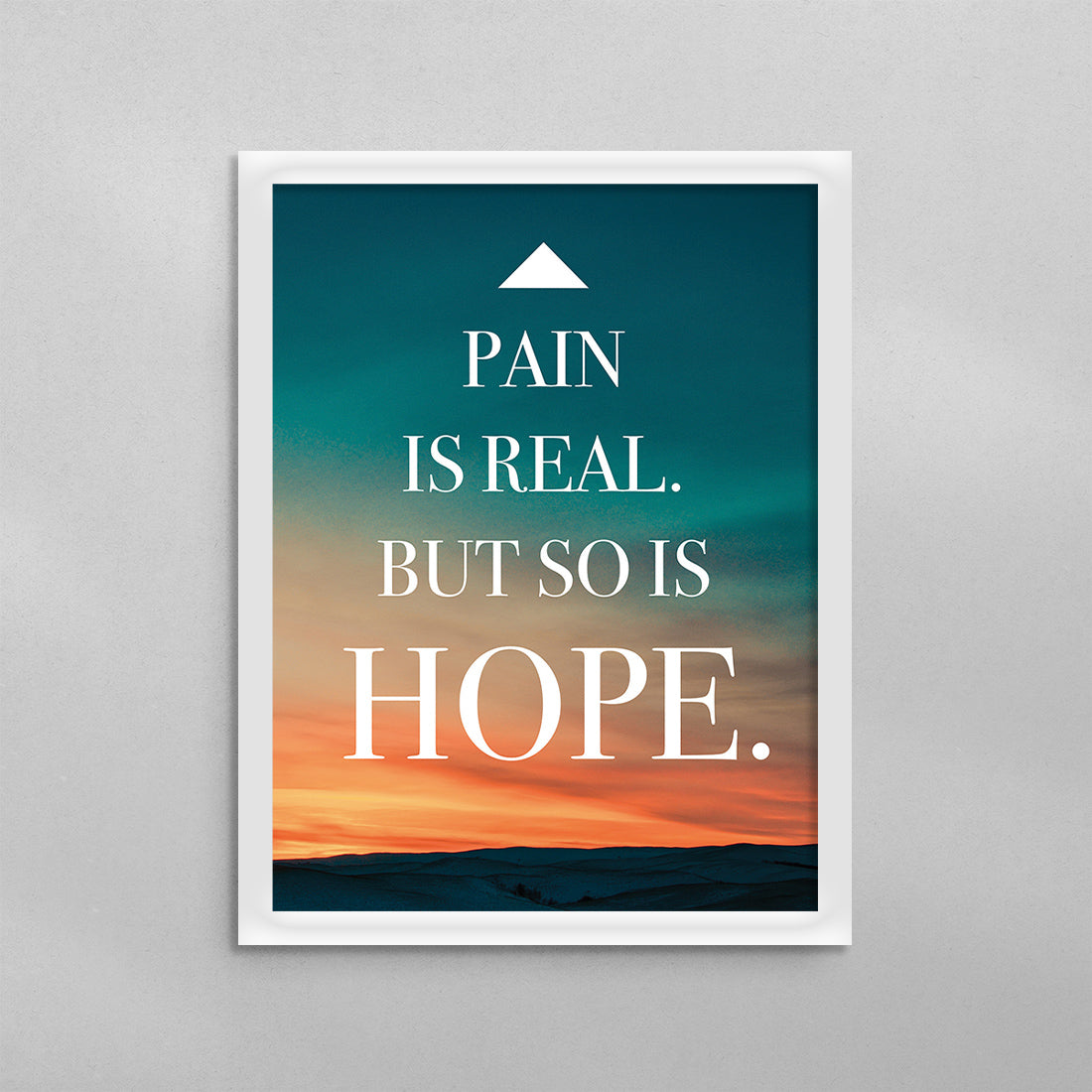 Pain is Real But So Is Hope Poster