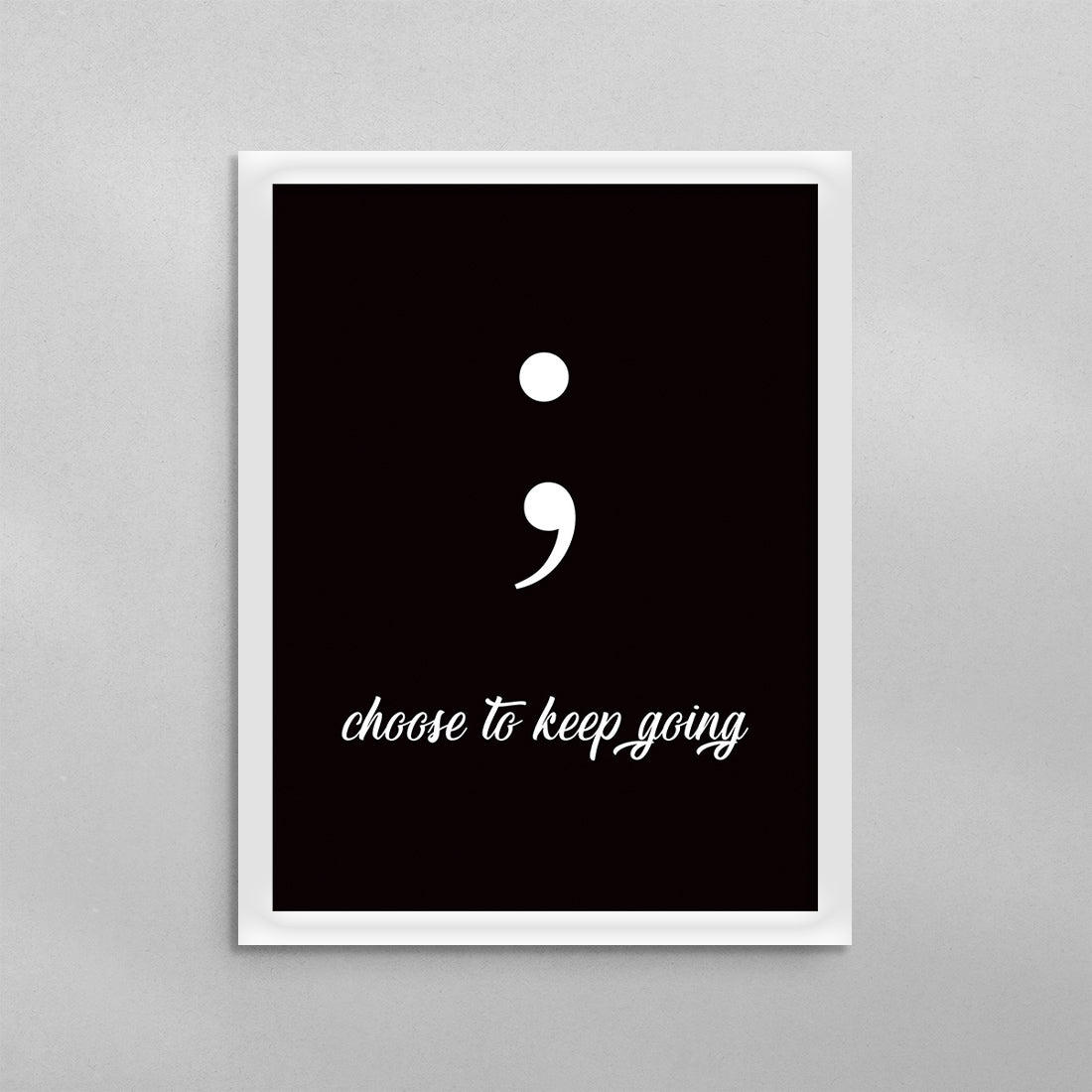 Choose To Keep Going Poster