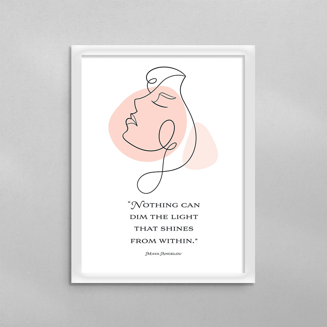 Nothing Can Dim The Light Maya Angelou Poster