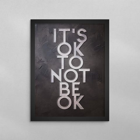 It’s Ok To Not Be Ok