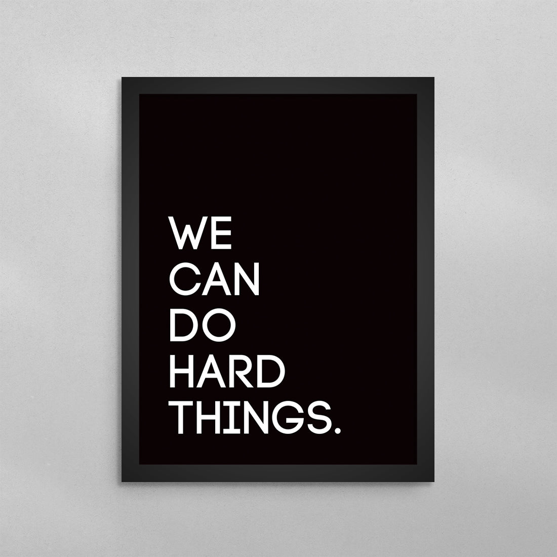 We Can Do Hard Things