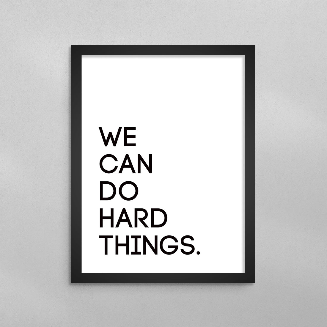 We Can Do Hard Things