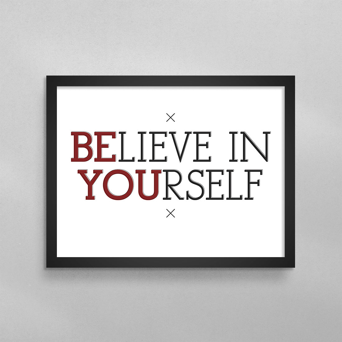 BElieve in YOUrself Poster - Mental Heath Awareness Wall Art