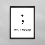 Choose To Keep Going Poster