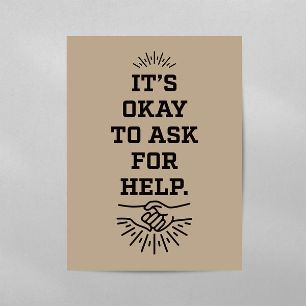 It’s Okay To Ask For Help