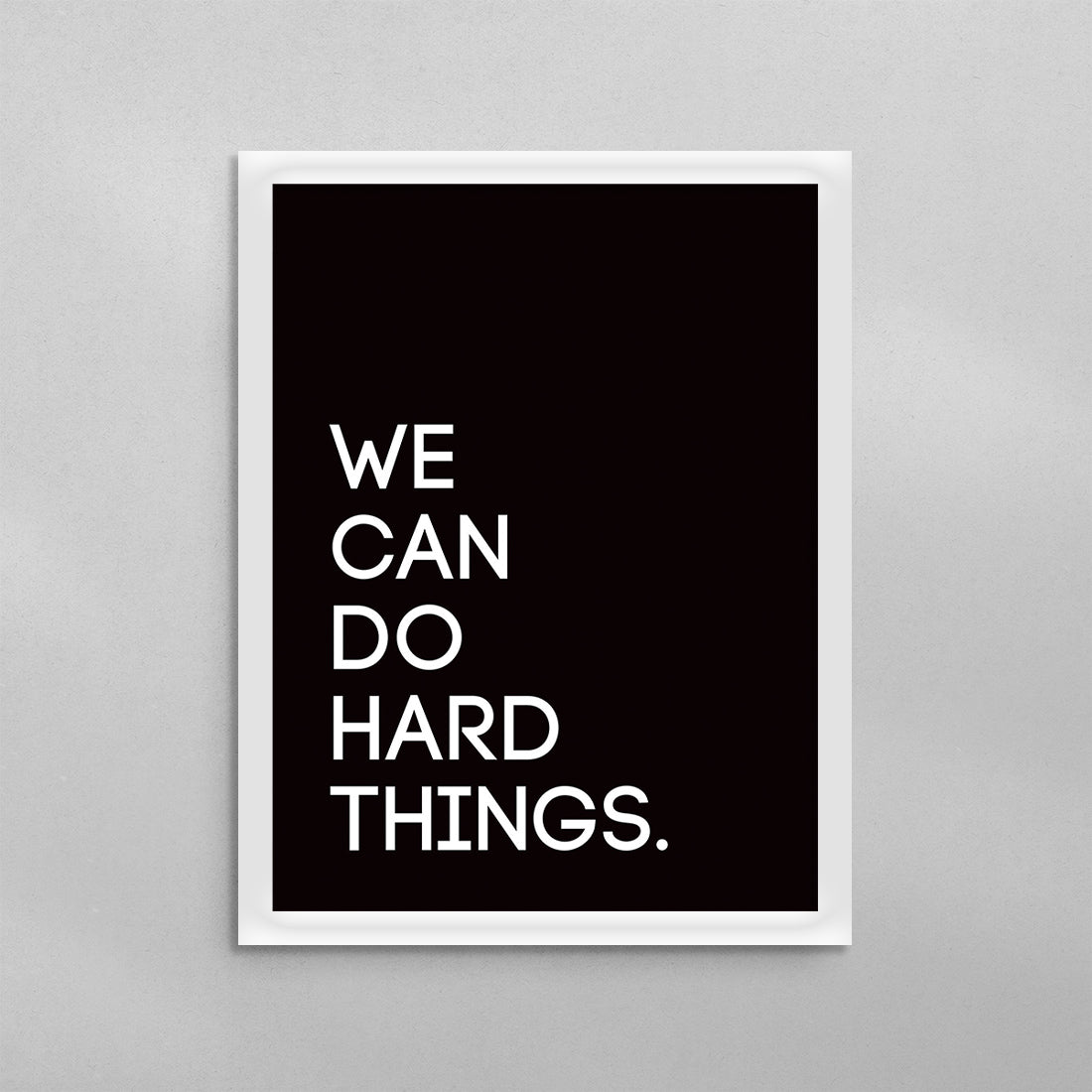 We Can Do Hard Things